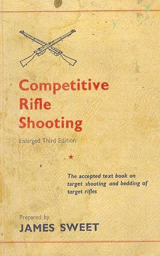 Competitive Rifle Shooting by Jim Sweet Enlarged Third Edition