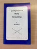 Competitive Rifle Shooting by Jim Sweet Revised Seventh Edition